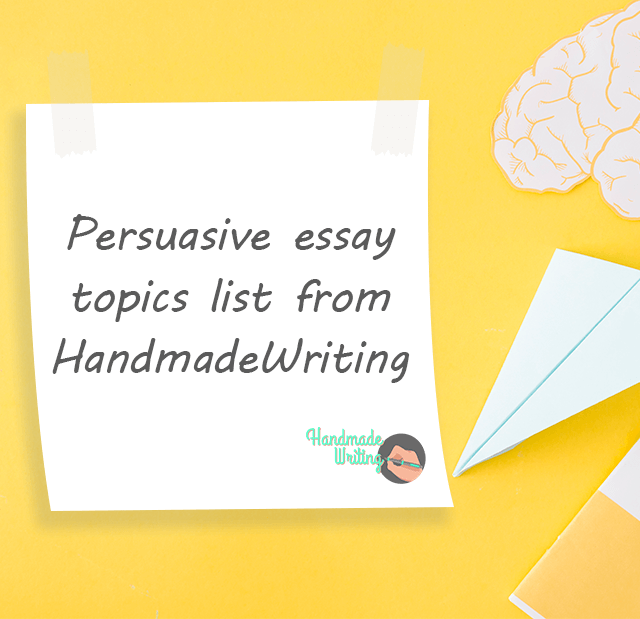 top persuasive essay topics